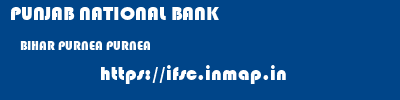 PUNJAB NATIONAL BANK  BIHAR PURNEA PURNEA   ifsc code